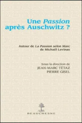 Une passion après Auschwitz?