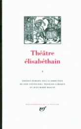 Théâtre élisabéthain : Tome 1