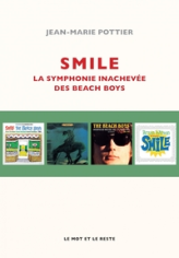 SMILE - LA SYMPHONIE INACHEVEE DES BEACH BOYS