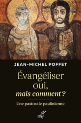 Evangéliser oui, mais comment ? - Une pastorale paulinienne