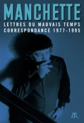 Lettres du mauvais temps. Correspondance 1977-1995