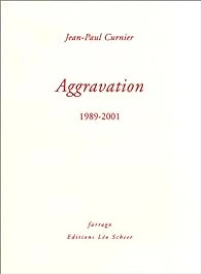 Aggravations : 1989-2001