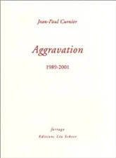Aggravations : 1989-2001