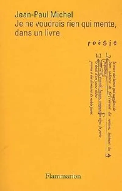 Je ne voudrais rien qui mente, dans un livre : Suivi de
