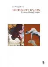 Tintoret / Bacon Catastrophes picturales