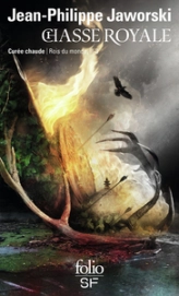 Rois du monde, tome 5 : Chasse royale IV, Curée chaude