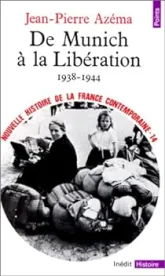 Nouvelle histoire de la France contemporaine (14) : De Munich à la Libération, 1938-1944