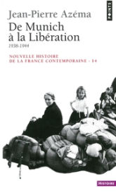 Nouvelle histoire de la France contemporaine (14) : De Munich à la Libération, 1938-1944