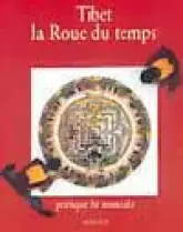 Tibet, la Roue du temps - Pratique du mandala