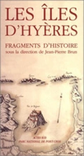 Les îles d'Hyères : Fragments d'histoire