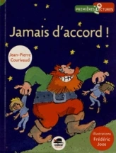 Jamais d'accord!