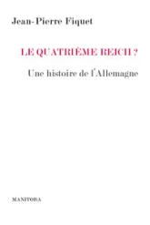 Le Quatrième Reich ? Une histoire de l'Allemagne