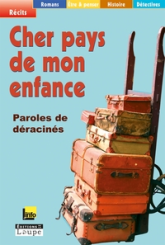 Cher pays de mon enfance : Paroles de déracinés