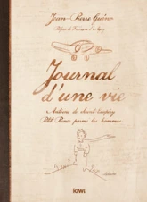 Journal d'une vie : Antoine de Saint-Exupéry
