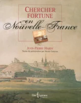 Chercher fortune en nouvelle France