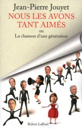Nous les avons tant aimés : Ou la chanson d'une génération
