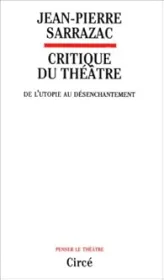 Critique du Théâtre : De l'utopie au désenchantement