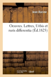 Oeuvres. Lettres, Urbis et ruris differentia
