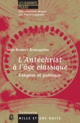 L'Antéchrist à l'âge classique : Exégèse et politique