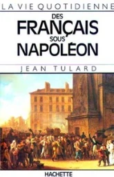 La vie quotidienne des français sous Napoléon