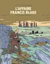 Blake et Mortimer, tome 13 : L'affaire Francis Blake