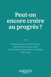 Peut-on encore croire au progrès ?