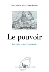 Le pouvoir : Concepts, lieux, dynamiques