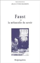 Faust ou la Mélancolie du savoir