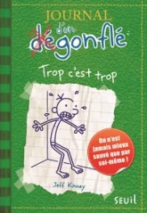 Journal d'un (dé)gonflé, tome 3 : Trop c'est trop