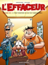 L'effaceur, tome 3 : A trop monter on se fait descendre !