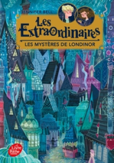 Les extraordinaires, tome 1 : Les mystères de Londinor
