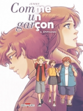 Comme un garçon, tome 6 : Épiphanie