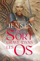 La Saga des sans-destin, tome 2 : Un sort gravé dans les os