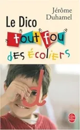 Le dico tout fou des écoliers