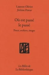 Où est passé le passé : Traces, archives, images