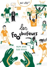 Qui sont ? Les footballeurs