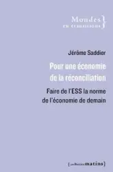 Pour une économie de la réconciliation : Faire de l'ESS la norme de l'économie de demain