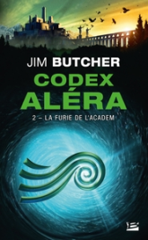 Codex Aléra, tome 2 : La Furie de l'Academ