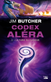 Codex Aléra, tome 3 : La furie du Curseur
