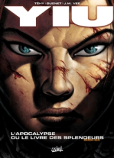 Yiu, Tome 6 : L'apocalypse ou le livre des splendeurs