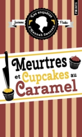 Les enquêtes d'Hannah Swensen, tome 5 : Meurtres et cupcakes au caramel