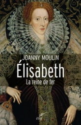 Elisabeth : La reine de fer