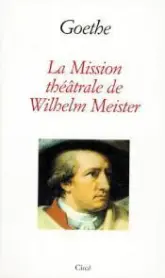 La mission théâtrale de Wilhelm Meister