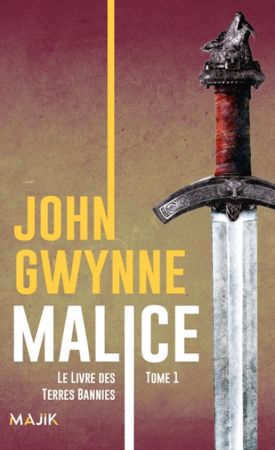 Le livre des Terres Bannies, tome 1 : Malice