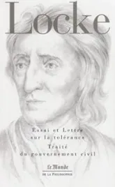 Essai sur la tolérance ; Lettre sur la tolérance ; Traité du gouvernement civil