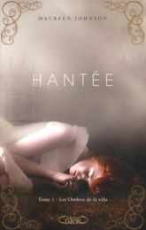 Hantée, tome 1 : Les ombres de la ville