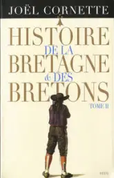 Histoire de la Bretagne et des Bretons, Tome 2 : Des Lumières au XXIe siècle