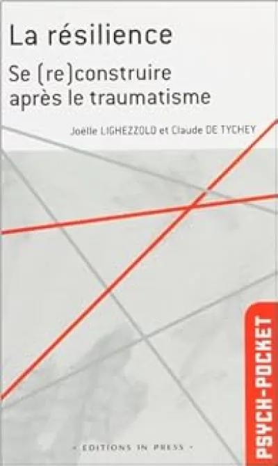 La résilience : Dépasser les traumatismes