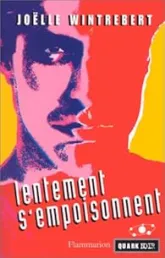 Lentement s'empoisonnent