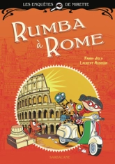 Les enquêtes de Mirette : Rumba à Rome (roman)